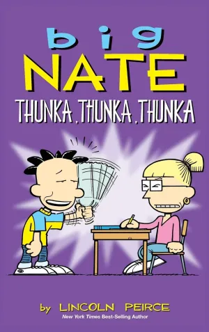 Big Nate: Thunka, Thunka, Thunka Hardcover  August 4, 2016