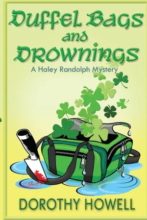 Duffel Bags and Drownings (A Haley Randolph Mystery) (Haley Randolph Mystery Series) Paperback  February 12, 2015